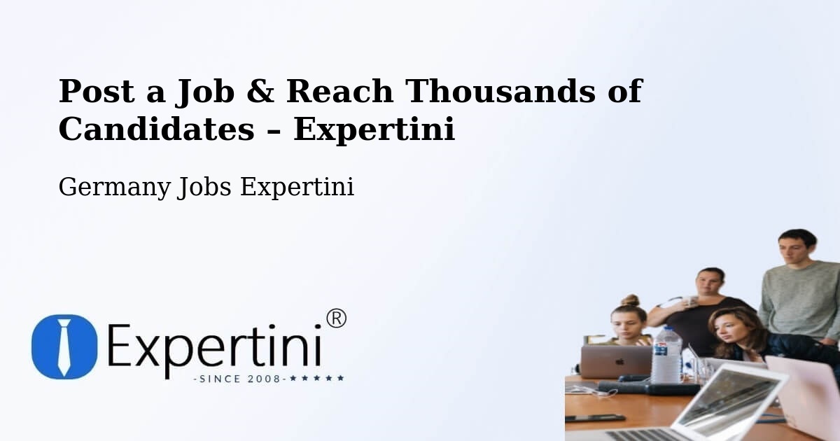 Post a Job in Olpe – Hire the Right Talent - Olpe, Germany Jobs Expertini